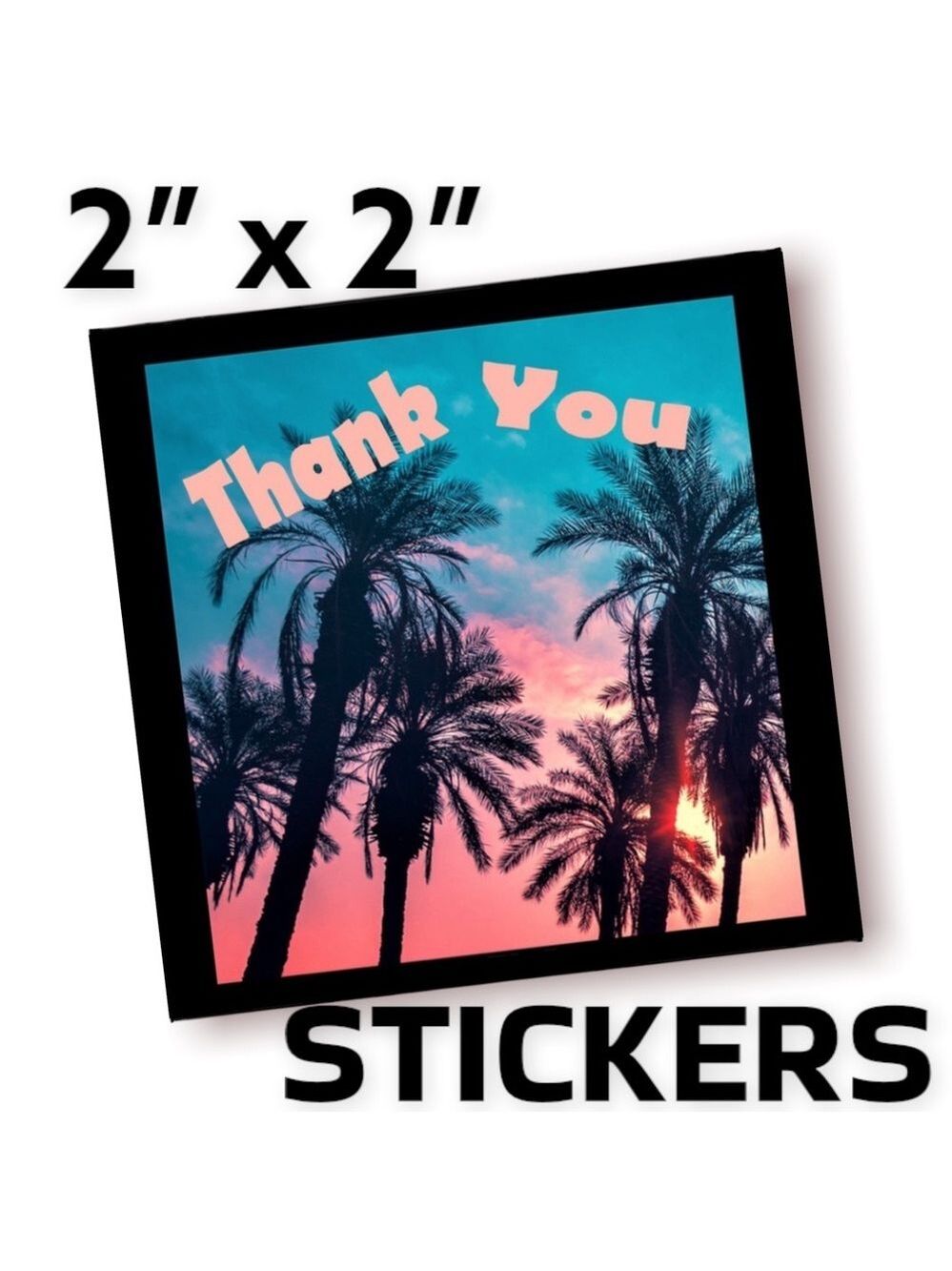 100 (2x2 Inch) Square Stickers, Twilight Palms High Gloss, Thank You - Picture 2 of 4